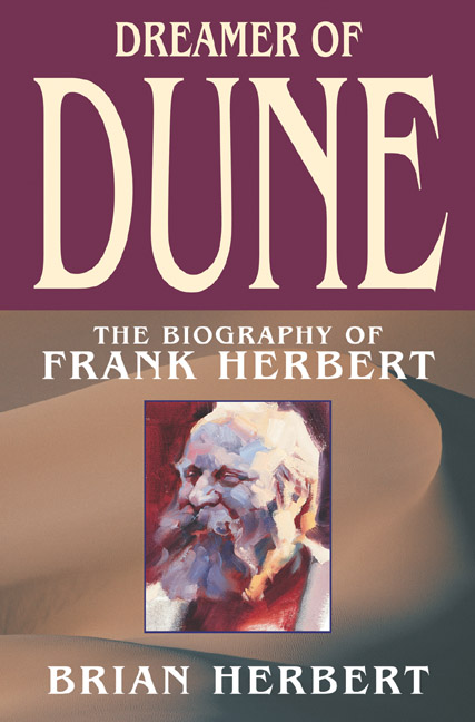 Dreamer of Dune: Biography of Frank Herbert